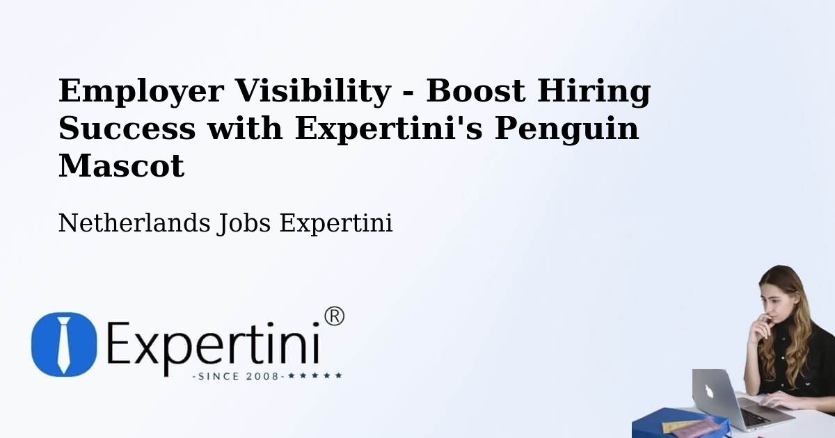 Boost Your CV/Résumé Visibility - Netherlands Jobs Expertini